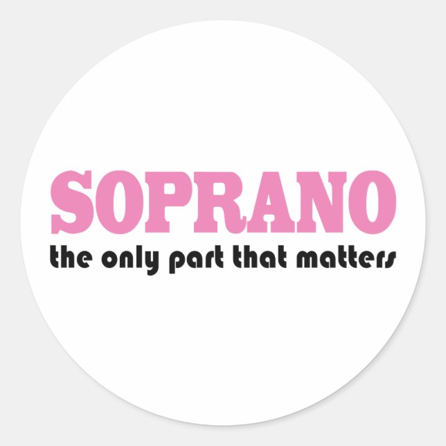 Sticker Rond Soprano est la seule partie qui compte (Devant)