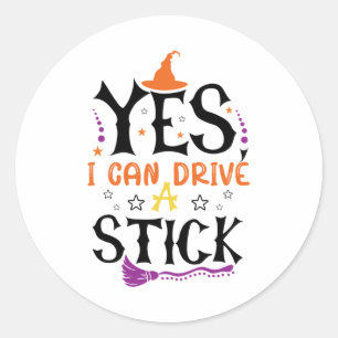 Sticker Rond Sorcière drôle d'Halloween Oui je peux conduire un