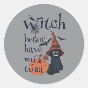 Sticker Rond Sorcière mieux avoir mon thon
