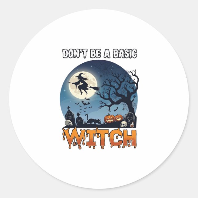 Sticker Rond Sorcière Ne Sois Pas De Base Halloween Lune Chat C (Devant)