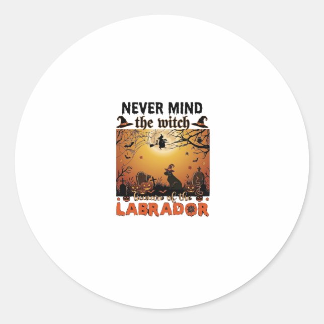 Sticker Rond Sorcière, n'importe quoi, Labrador Méfiez-vous de  (Devant)