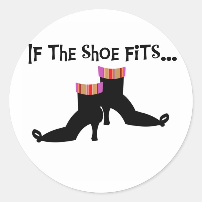 Sticker Rond Sorcière si la chaussure convient (Devant)