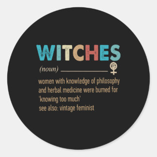 Sticker Rond Sorcières féministes Définition Femmes ayant une c