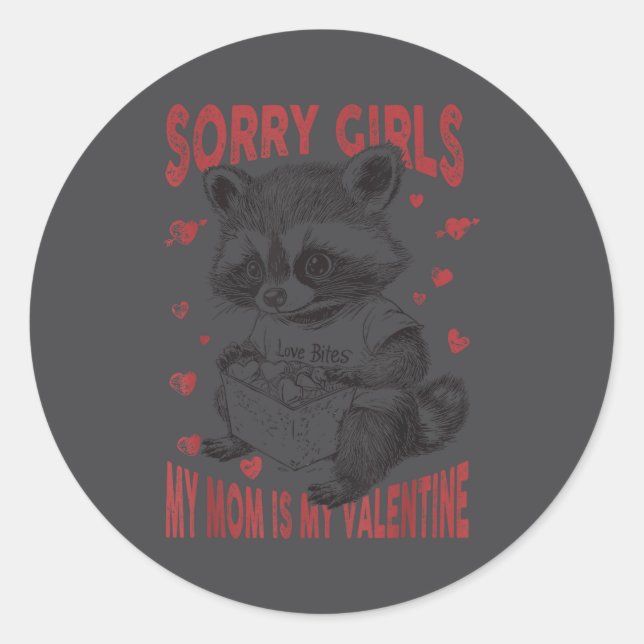 Sticker Rond Sorry Girls Mom Is My Valentine Boys Funny Valenti (Devant)