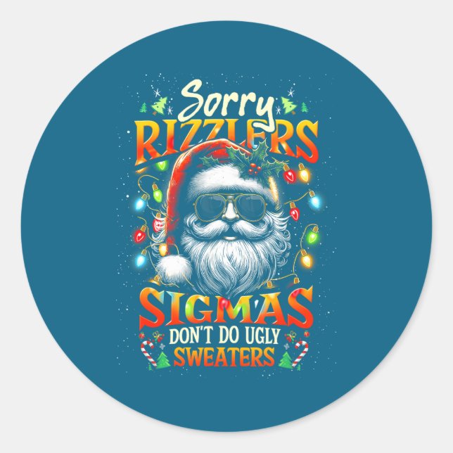Sticker Rond Sorry Rizzlers Sigmas Don't Do Ugly Sweaters Santa (Devant)