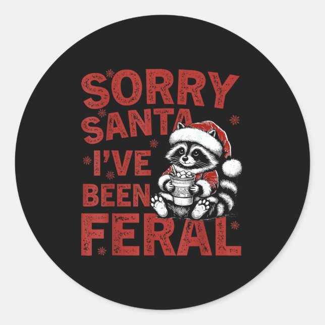 Sticker Rond Sorry Santa I've Been Feral Fuuny Christmas Mens W (Devant)