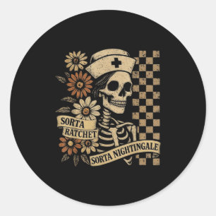 Sticker Rond Sorta Ratchet Sorta Nightingale Squelette Infirmiè