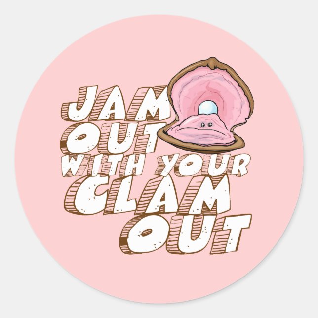 STICKER ROND SORTEZ AVEC VOTRE CLAM À L'AIR- (Devant)