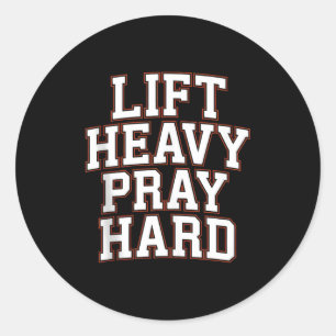 Sticker Rond Soulever Lourd Priez Fort Gym Cadeau Chrétien Jésu