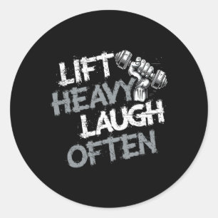 Sticker Rond Soulever lourd rire souvent haltérophile culturism
