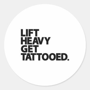 Sticker Rond Soulever lourd se faire tatouer drôle basse vie en