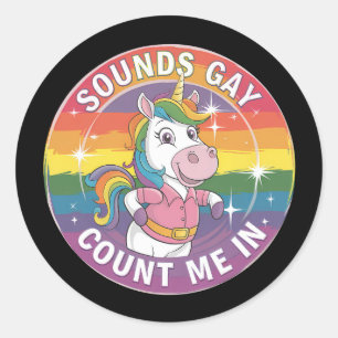 Sticker Rond Sounds Gay Count Me In Unicorn Rainbow LGBTQ