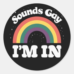 Sticker Rond Sounds Gay I'm In LGBTQ Pride Moth