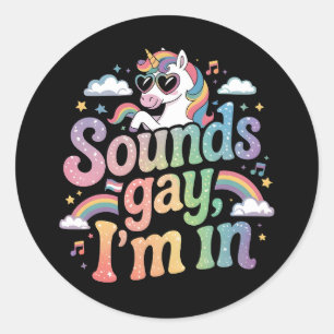 Sticker Rond Sounds gay Je suis dans LGBT pride arc-en-ciel uni