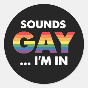 Sticker Rond Sounds Gay Je suis Rainbow LGBTQ Pride