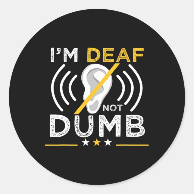 Sticker Rond Sourd. Pas idiot. Asl Deaf Sign Language Deaf Deaf (Devant)