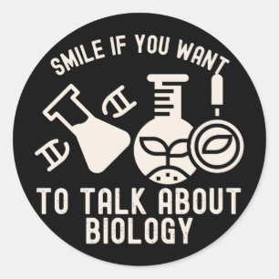 Sticker Rond Souriez si vous voulez parler de biologie