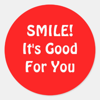 Sticker Rond SOURIRE ! C'est bon pour toi. Red.