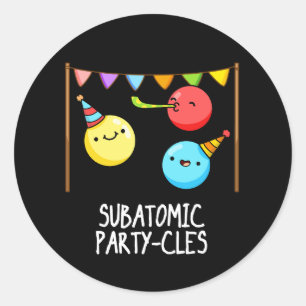Sticker Rond Sous-groupe des partis atomiques Funny Science Pun