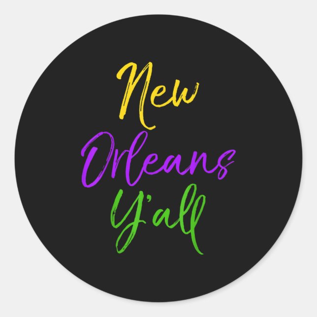 Sticker Rond Southern Mardi Gras Quote Louisiana Gift New Orlea (Devant)
