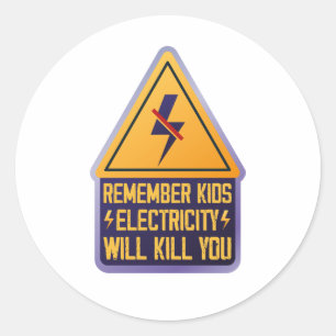 Sticker Rond Souviens-toi les enfants l'électricité vous tuera 