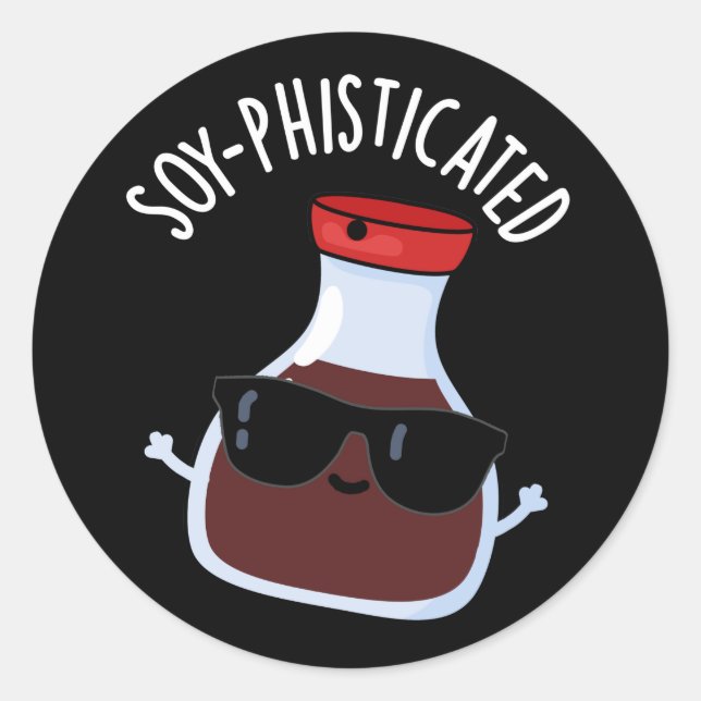 Sticker Rond Soy-phisticated Funny Soy Sauce Pun Dark BG (Devant)