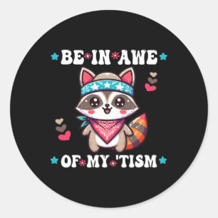 Sticker Rond Soyez À L'Abri De Mon Sentiment Raccoon Cool Banda