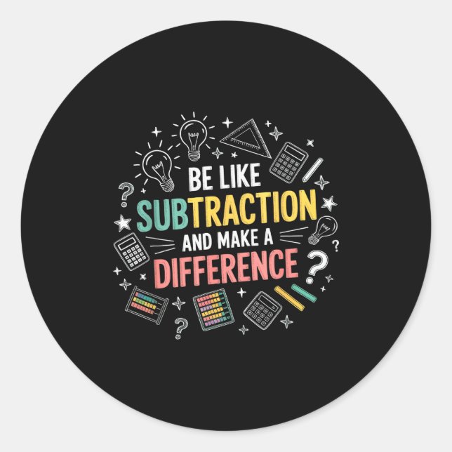 Sticker Rond Soyez comme la soustraction et faites une différen (Devant)