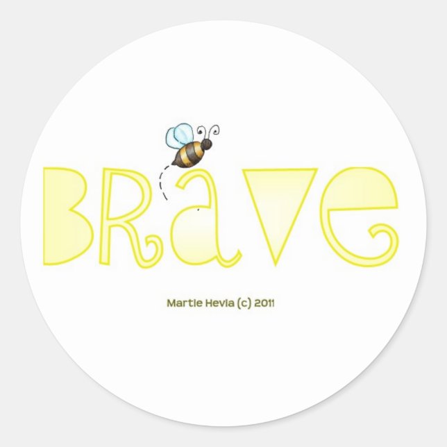 Sticker Rond Soyez courageux - un mot positif (Devant)