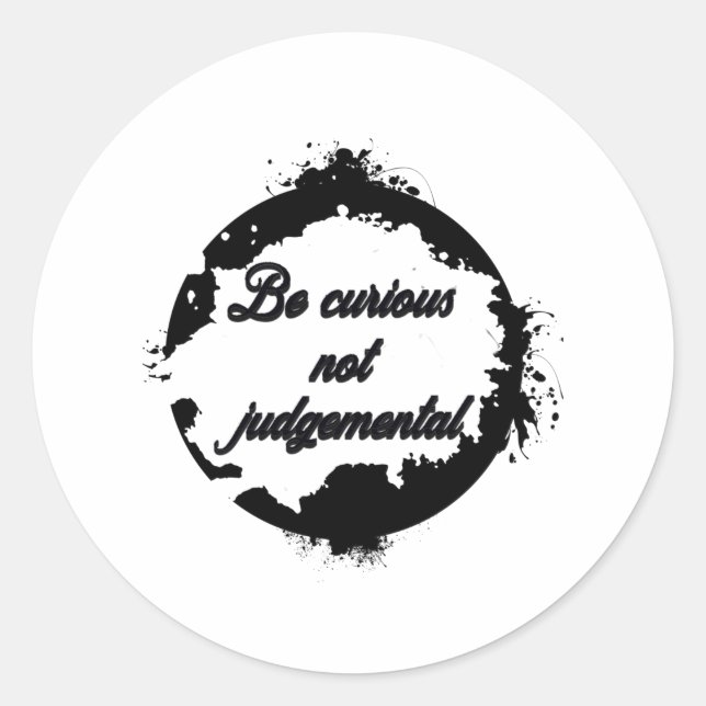 Sticker Rond Soyez curieux de ne pas juger (Devant)