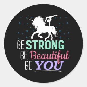 Sticker Rond Soyez fort Beau Vous - Gymnastique Unicorn