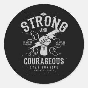 Sticker Rond Soyez forts et courageux