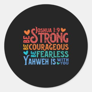 Sticker Rond Soyez forts et courageux - Josué 1_9