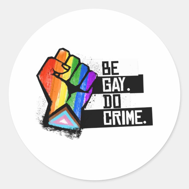 Sticker Rond Soyez Gay Do Crime (Devant)
