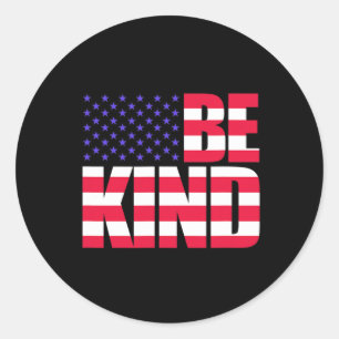 Sticker Rond Soyez Gentil 4 Juillet Drapeau États-Unis Amérique