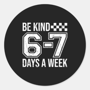 Sticker Rond Soyez gentil 6-7 minimaliste amour six sept gentil