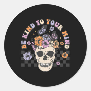 Sticker Rond Soyez Gentil À Votre Esprit Retro Crâne Floral Hea