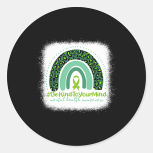 Sticker Rond Soyez Gentil À Votre Esprit Sensibilisation À La S