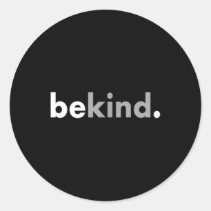 Sticker Rond Soyez Gentil Aimez Les Humains Minimaliste