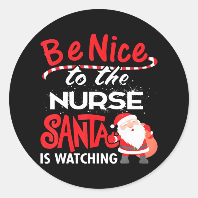 Sticker Rond Soyez gentil avec l'infirmière Père Noël regarde N (Devant)