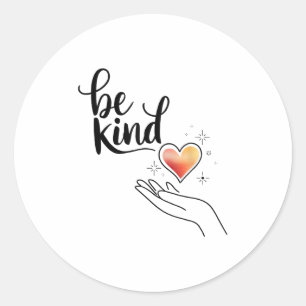 Sticker Rond Soyez gentil Citation insensée Motivation positive