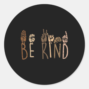 Sticker Rond Soyez gentil Signes main Asl Black Lives Blm Melan