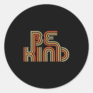 Sticker Rond Soyez gentille Femmes Inspiration Positive Rétroac