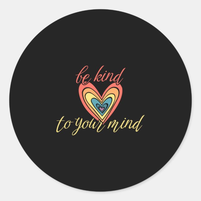 Sticker Rond Soyez gentils envers votre esprit performance  (Devant)