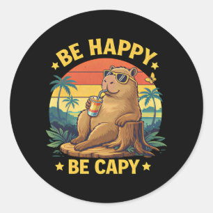 Sticker Rond Soyez Heureux Soyez Capy Capybara Mème Drôle