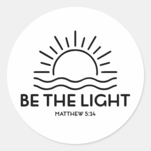 Sticker Rond Soyez la lumière Matthieu 5:14 Bible