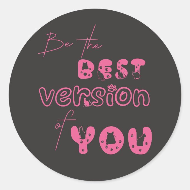 Sticker Rond Soyez La Meilleure Version De Vous Cute Cat (Devant)