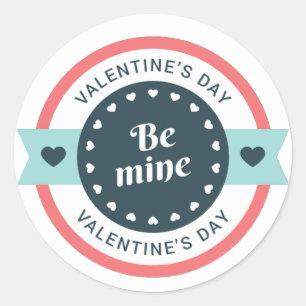 Sticker Rond Soyez la Saint Valentin de la mienne