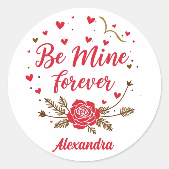 Sticker Rond Soyez le mien pour l'amour Coeurs et Rose Saint Va (Devant)