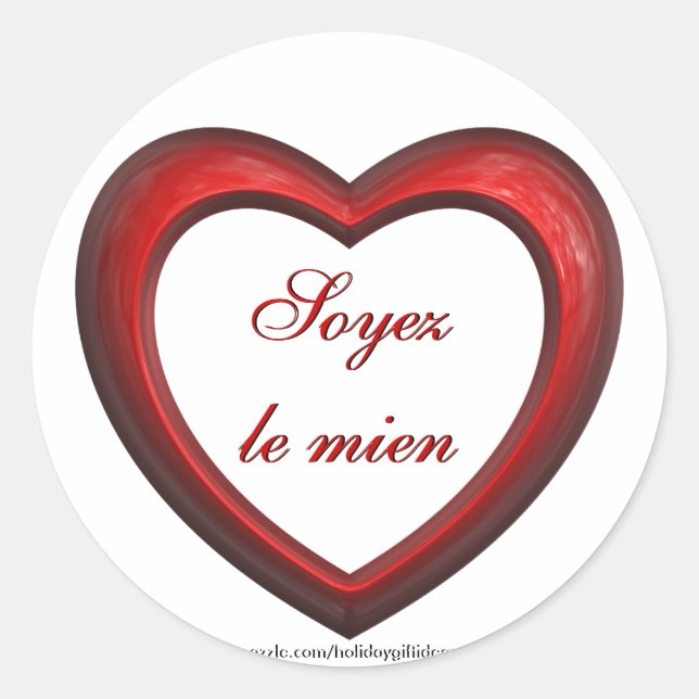 Sticker Rond Soyez le mien "Soyez le mien en français" Coeur -  (Devant)